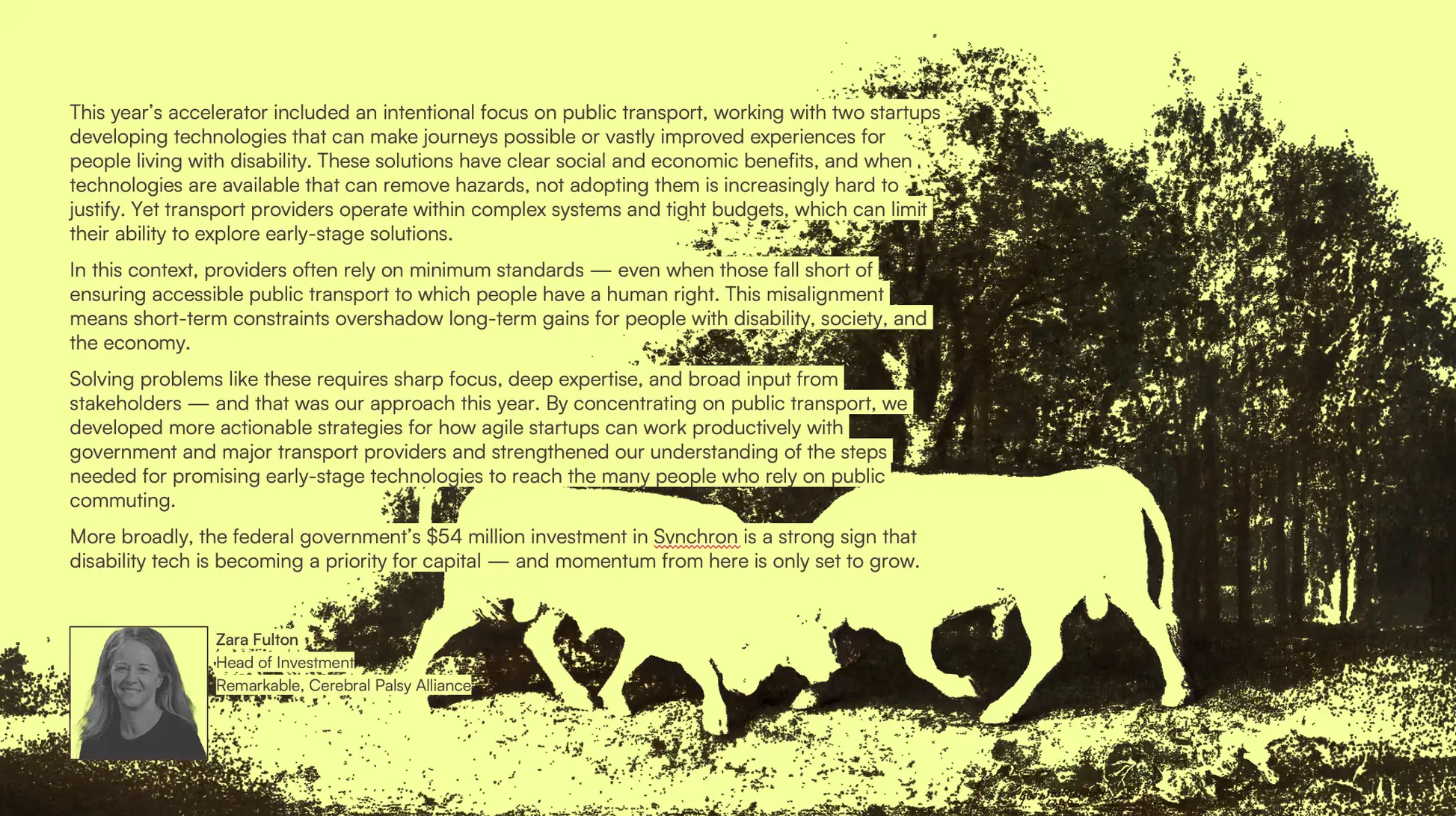 A butter-yellow spread on accessible transport and disability technology, with a portrait of Zara Fulton, Head of Investment at Remarkable, over a glitched pastoral painting