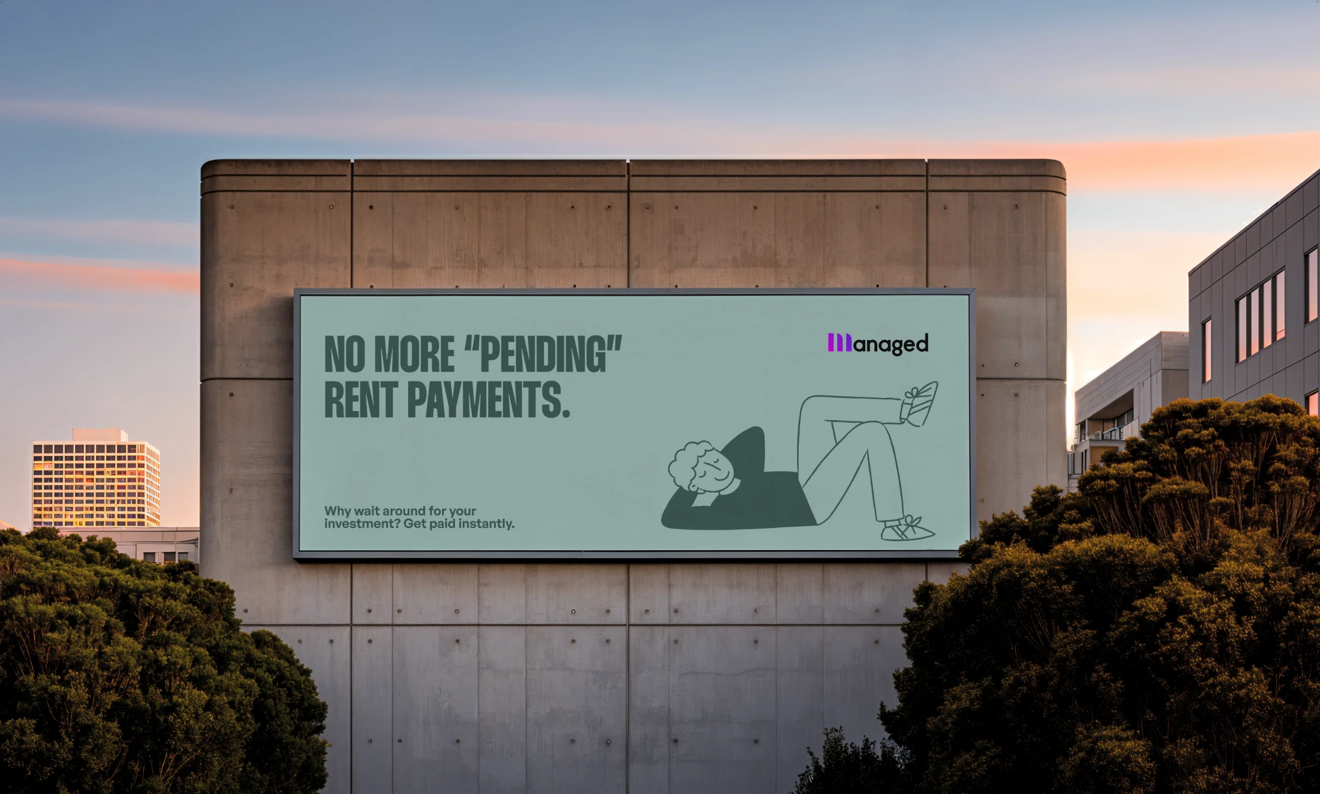 A billboard on a concrete wall at dusk reading “No more ‘pending’ rent payments” in condensed capitals on sage green, with a reclining line-drawn figure beside it